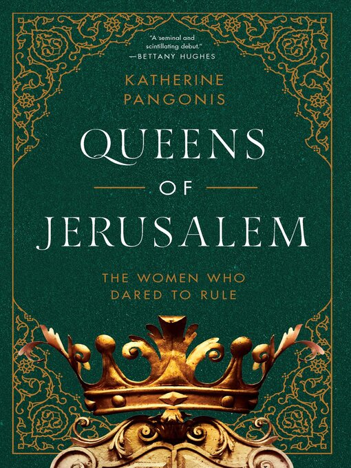 Title details for Queens of Jerusalem by Katherine Pangonis - Available